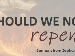 Zephaniah: Should we not Repent